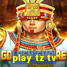 play tz tv